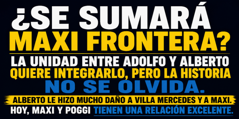 ¿Se sumará Maxi Frontera?, La pregunta que empieza a desvelar al peronismo de San Luis