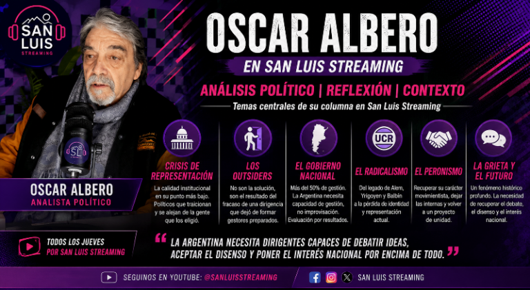 OSCAR ALBERO EN SAN LUIS STREAMING: «LA ARGENTINA NECESITA VOLVER A PENSAR LA POLÍTICA»