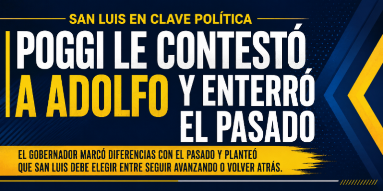 Poggi le contestó a Adolfo y enterró el pasado: el verdadero debate que se abre en San Luis