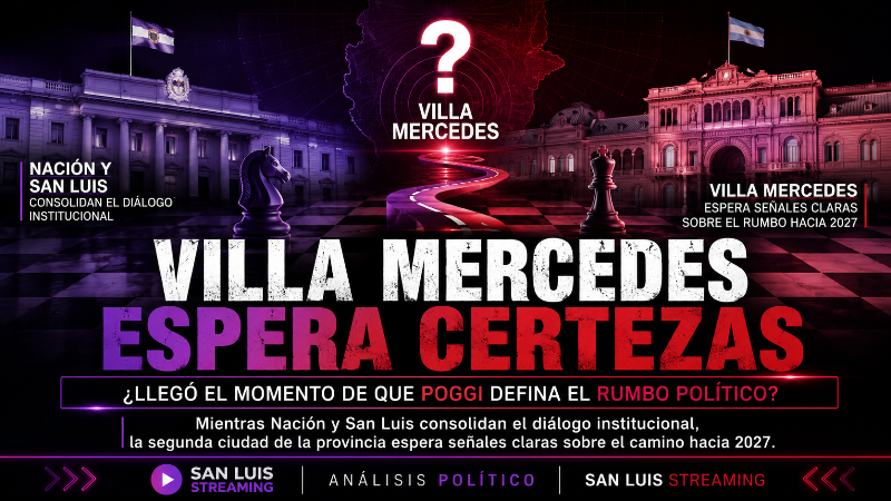 VILLA MERCEDES ESPERA CERTEZAS: ¿LLEGÓ EL MOMENTO DE QUE POGGI DEFINA EL RUMBO POLÍTICO?