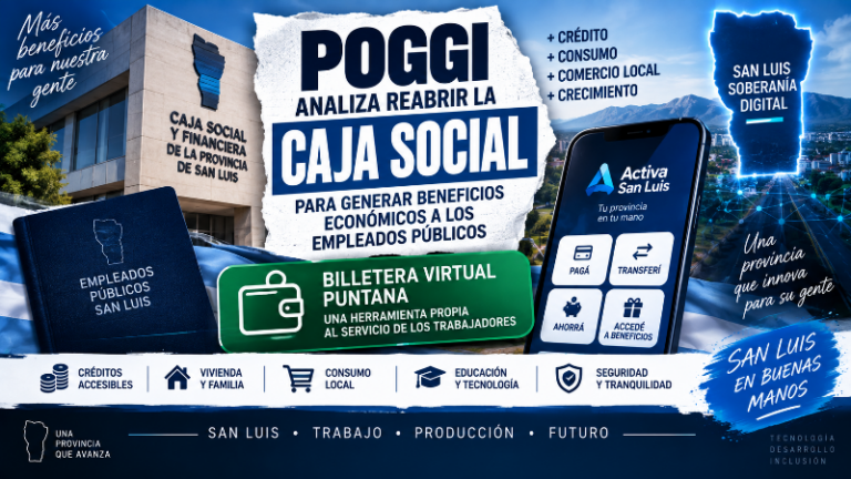 POGGI PODRÍA REACTIVAR LA CAJA SOCIAL: CRÉDITO, BILLETERA PROPIA Y SOBERANÍA DIGITAL PARA SAN LUIS
