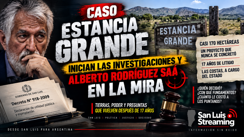 CASO ESTANCIA GRANDE: INICIAN LAS INVESTIGACIONES Y ALBERTO RODRÍGUEZ SAÁ, EN LA MIRA