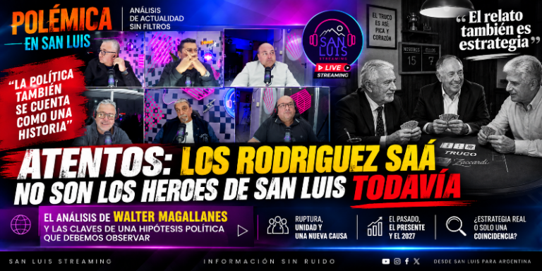 ATENTOS: LOS RODRÍGUEZ SAÁ NO SON LOS HÉROES DE SAN LUIS TODAVÍA